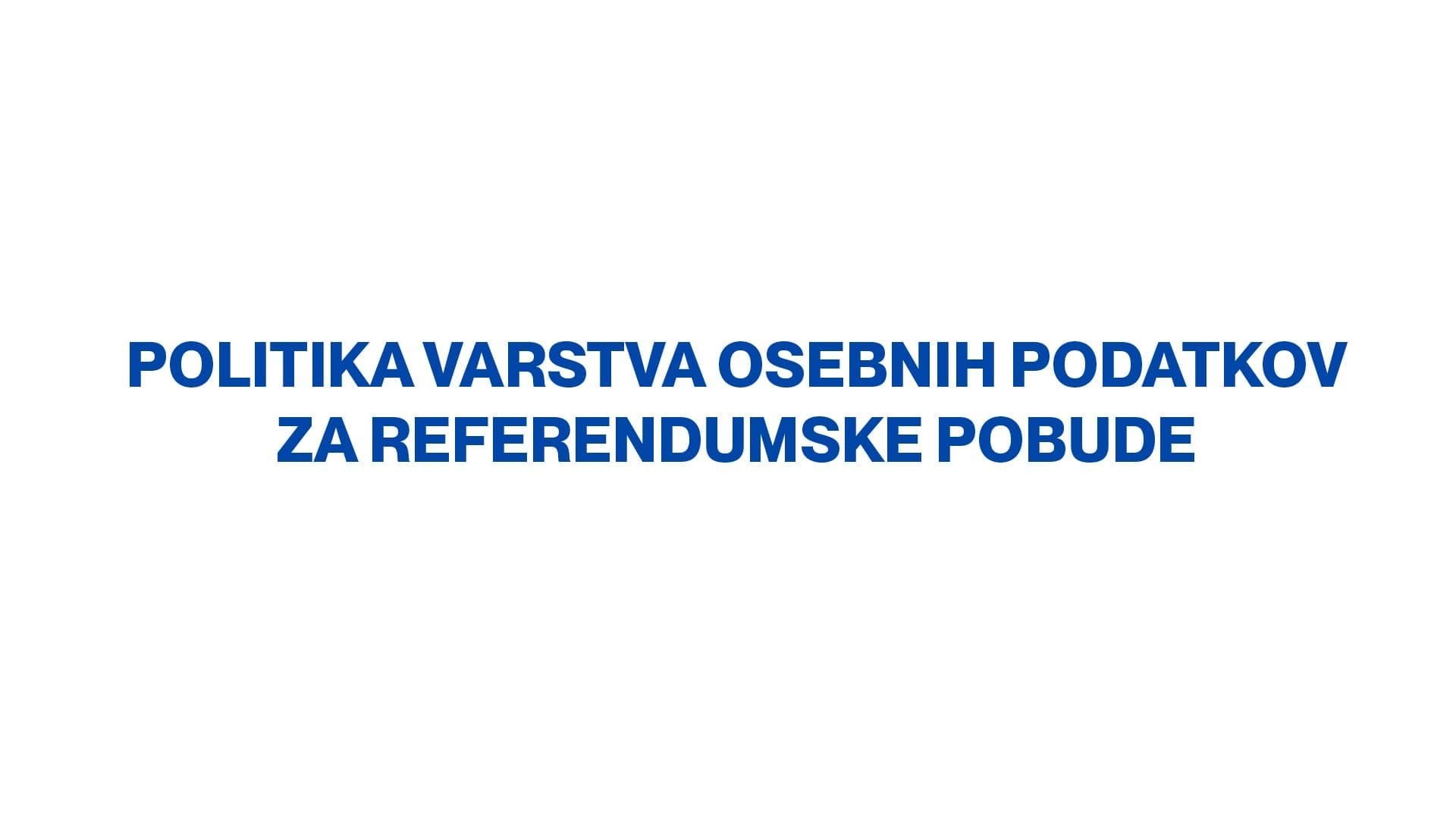 Politika varstva osebnih podatkov za referendumske pobude