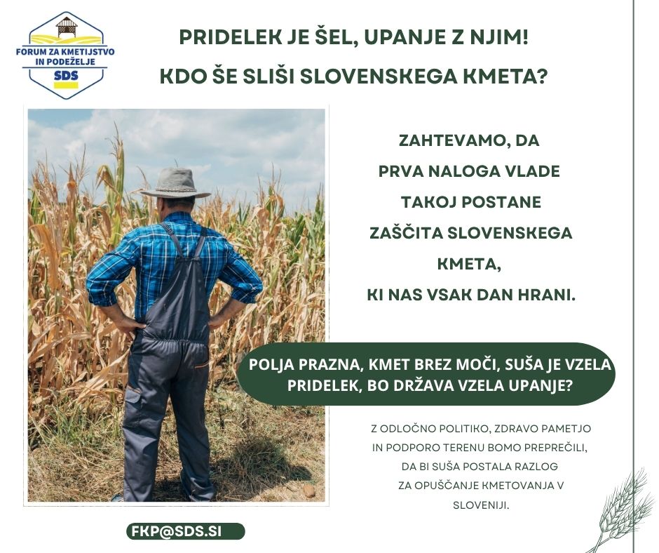 ZEMLJA POKA, PRIDELEK UGAŠA, PRIHODNOST SLOVENSKEGA KMETIJSTVA JE POD PRITISKOM!