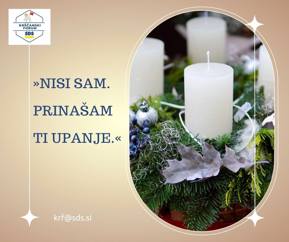 »NISI SAM. PRINAŠAM TI UPANJE.«