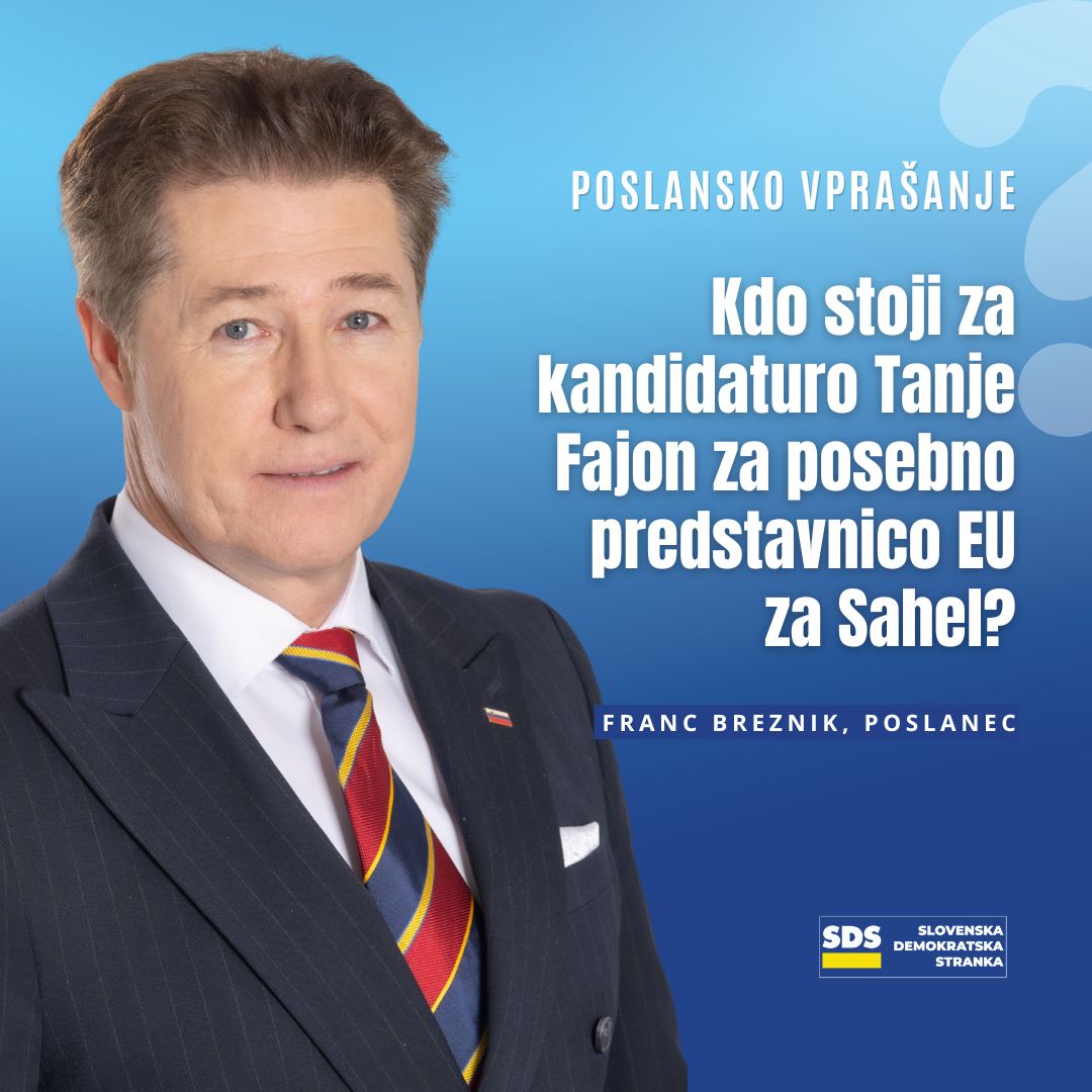 Franc Breznik: Kdo stoji za kandidaturo Tanje Fajon za posebno predstavnico EU za Sahel?